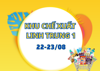 Mua Sắm Tưng Bừng – Nhận Quà Không Ngừng Tại Khu Chế Xuất Linh Trung 1