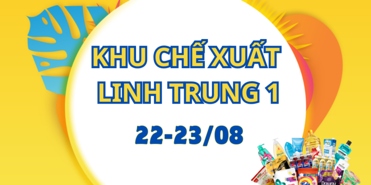 Mua Sắm Tưng Bừng – Nhận Quà Không Ngừng Tại Khu Chế Xuất Linh Trung 1