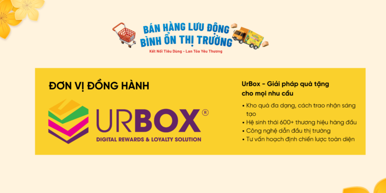 UrBox – Đơn Vị Đồng Hành Cùng Chương Trình Bán Hàng Lưu Động – Bình Ổn Thị Trường Tết 2025